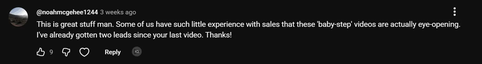 YouTube comment from @noahmcgehee1244: already gotten two leads since your last video