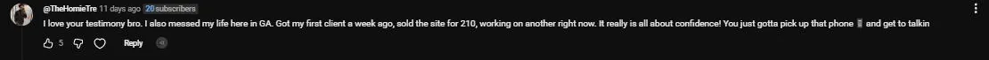 YouTube comment from @TheHomieTre: got my first client a week ago, sold the site for 210