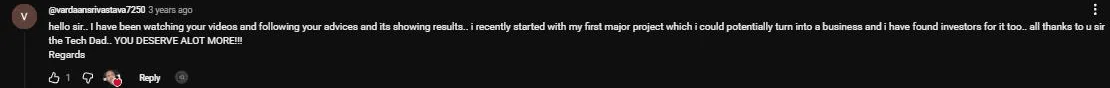 YouTube comment from @vardaansrivastava7250: started my first major project and found investors for it